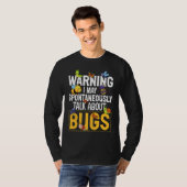 Bug Insect Science I Talk Spontaneously About Bug T-shirt (Voorkant volledig)