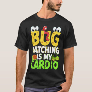Bug  Insectenwetenschap  Bug vangen is mijn Cardio T-shirt
