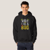 Bug Lover Insect Science  Wait I see a Bug 26 Hoodie (Voorkant volledig)