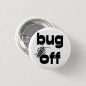 Bug Off Ronde Button 3,2 Cm (Voorkant /achterkant)