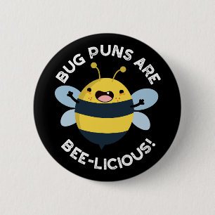 Bug Puns is bijenachtig, grappig, bondig en donker Ronde Button 5,7 Cm