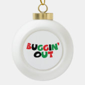 Buggin-out Keramische Bal Ornament (Voorkant)
