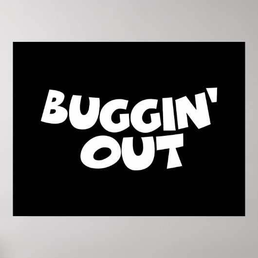 Buggin-out Poster (Voorkant)