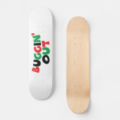 Buggin-out Skateboard (Voorkant)