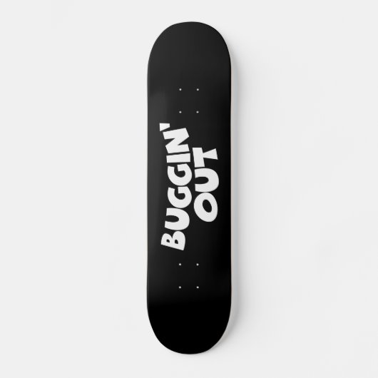 Buggin-out Skateboard (Voorkant)