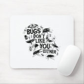 Bugs Don't Like You Either - Insect Bug Sder Funny Muismat (Met muis)