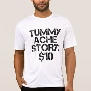 Buikpijn Verhaal $10 Maagpijn Grappig T-shirt