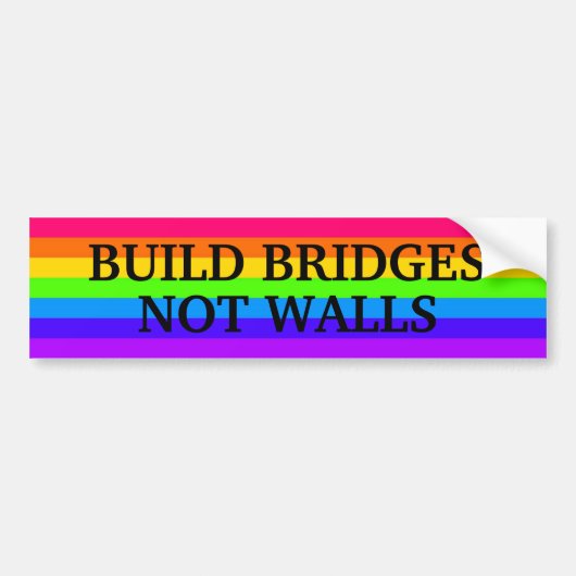 "BUILD BRIDGES NOT WALLS" BUMPERSTICKER (Voorkant)