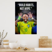 Build Habits Not Hype Motivation Poster (Cuisine)