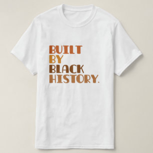 Built By Black History T-shirt