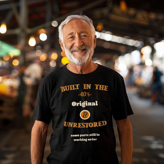 Built in the forties t-shirt