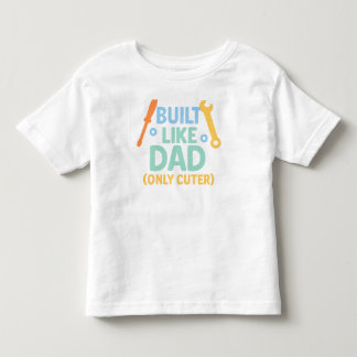 Built Like Dad (Only Schattige) - Grappige mok voo Kinder Shirts