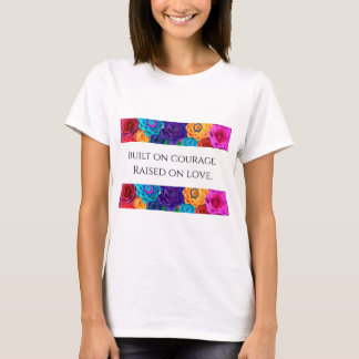 Built on Courage Raised on Love Women's T-Shirt