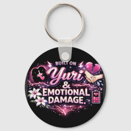 Built on Yuri & Emotional Damage | Yuri Anime Fan Sleutelhanger