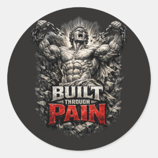 Built Through Pain Design Ronde Sticker