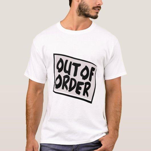 Buiten de orde T-Shirt (Voorkant)