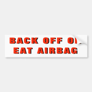 Buiten of Eat Airbag Bumpersticker