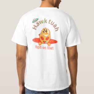 Buitenaardse houding: Hawk Tuah Spit T-shirt