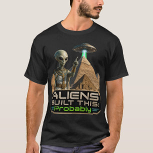 Buitenaardse Wezens Hebben Dit Waarschijnlijk Gebo T-shirt