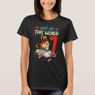 Buitenruimtetoestel 7 jaar oud van deze wereld t-shirt