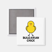 Bulgaarse Chick Magneet (Voorkant / Achterkant)