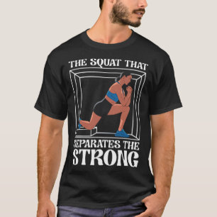 Bulgaarse Squat Oefening Bodybuilding Fitness Werk T-shirt