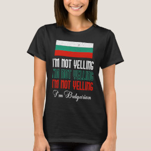 Bulgaarse Vlag Van Ik Schreeuw Niet Ik Ben Bulgaar T-shirt