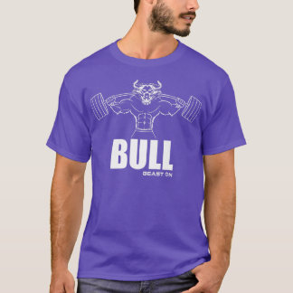 Bull Beast on Fitness Gym Motivity Sayin T-shirt