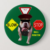 Bull Dog Hall Monitor Ronde Button 4,0 Cm (Voorkant)