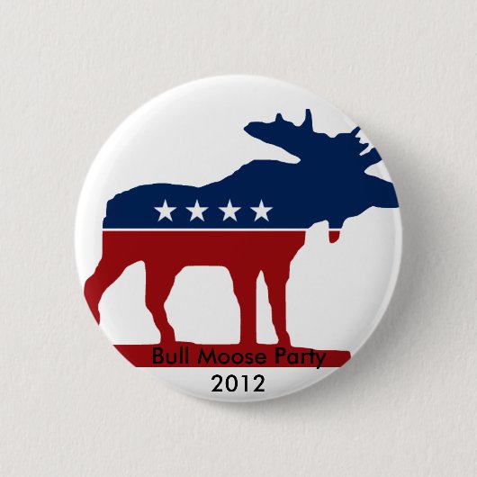 Bull Moose Party 2012 Ronde Button 5,7 Cm (Voorkant)
