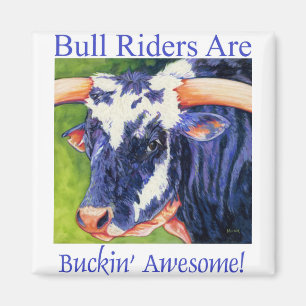 Bull Riders Are - Rodeo Bull Magnet