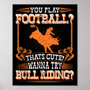 Bull Riding Rodeo Football Quote Cowboy Jaripeo Bu Poster