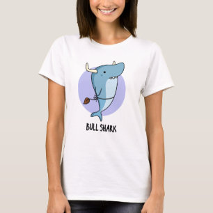 Bull Shark Funny Animal Shark Pun T-shirt