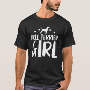 Bull Terrier Girl Funny Pet Bull Terrier Hondenlie T-shirt