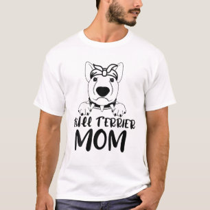 Bull Terrier Moederdag Hondenliefhebber Funny T-shirt