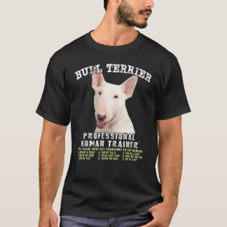 Bull Terrier White - trainer voor mensen T-shirt