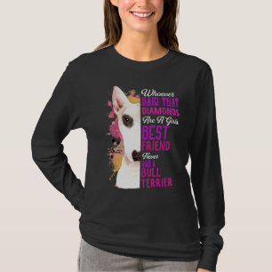 Bull Terriers is een meisje met de beste vriendin T-shirt