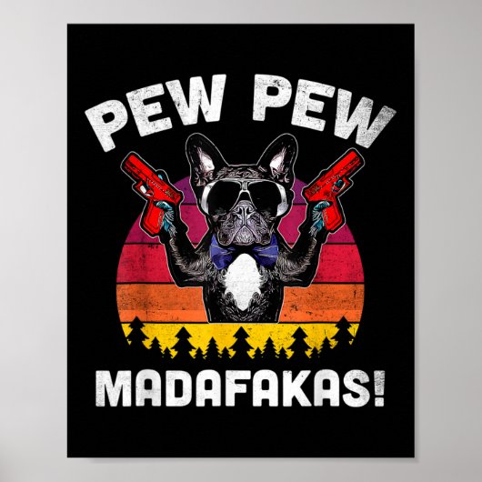 Bulldog Frenchie Pew Pew Pew Madafakas Crazy Pew Poster (Voorkant)