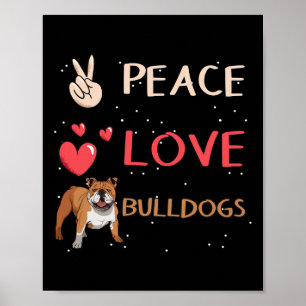 Bulldog Hondeneigenaar Peace Love Bulldogs Poster