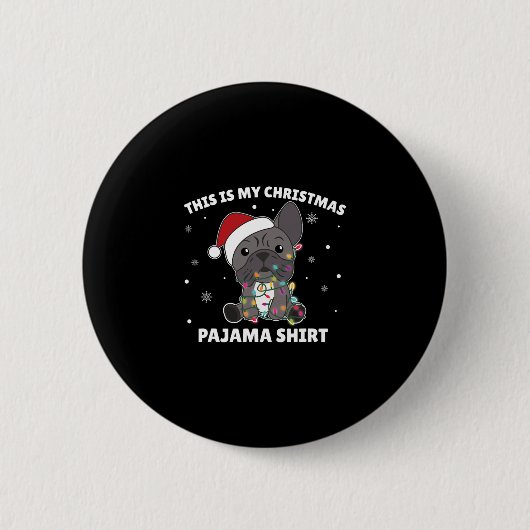 Bulldog Kerstmis Dit is mijn kerstpyjama Ronde Button 5,7 Cm (Voorkant)