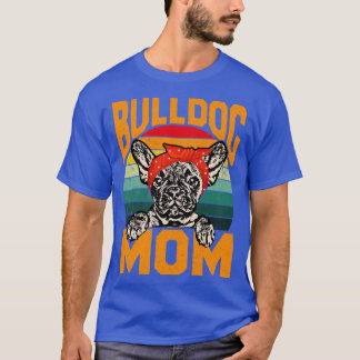 Bulldog Ma Bulldog Lover T-shirt