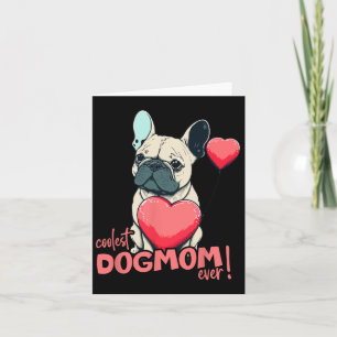 Bulldog met hartballon - Coolste dogmom ooit! Kaart