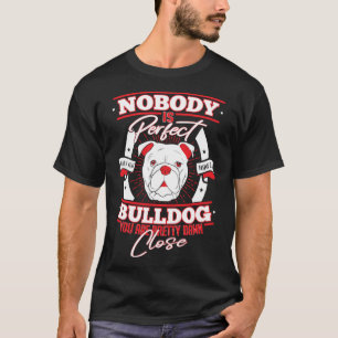 Bulldog Perfectie Hondenliefde T-shirt