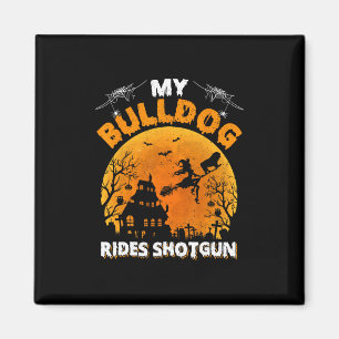 Bulldog Ride Shotgun Fun Bulldog Halloween  Magneet