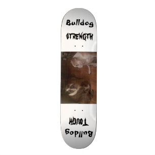 Bulldog Tough Skateboard