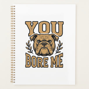 Bulldog Vintage Vous m'ennuyez Dessin de chien drô