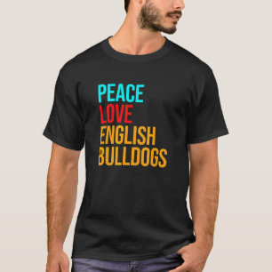 Bulldog Vrede Liefde Engels Bulldog T-shirt