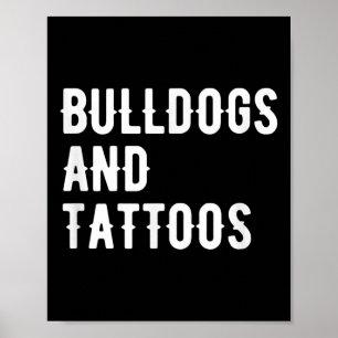 Bulldogs en Tattoos Bulldog eigenaar Dog Inked Lov Poster