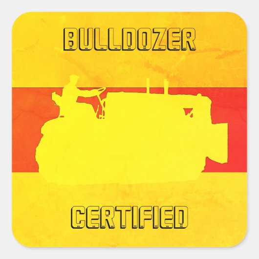 BULLDOZER VAN DE INGESTELDE ENGINEER, GECERTIFICEE VIERKANTE STICKER (Voorkant)