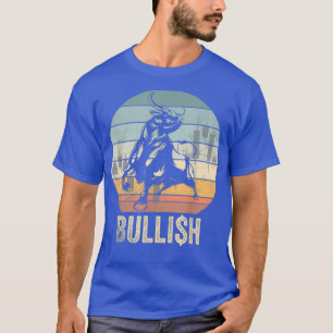 Bullish Stock Market Investor Trader T-shirt